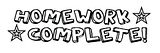 Homework_Complete_Stamp_Small.jpg Homework Complete Small Stamp image by MissRestless